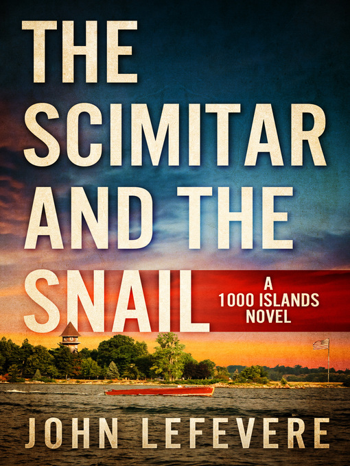 Title details for The Scimitar and the Snail by John Lefevere - Available